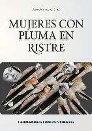 Mujeres con pluma en ristre