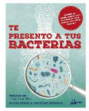 Te presento a tus bacterias de Nicola Temple