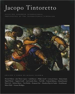 Jacopo Tintoretto: Actas del Congreso Internacional/Proceedings of the International Symposium de Bernard Aikema