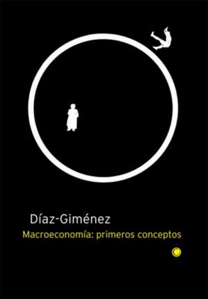 Macroeconomía: Primeros Conceptos de Javier Giménez