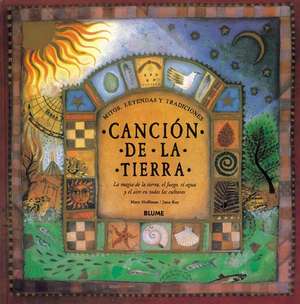 Cancion de La Tierra: Mitos, Leyendas y Tradiciones de Mary Hoffman