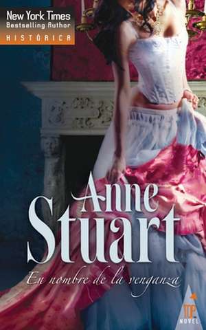 En nombre de la venganza de Anne Stuart