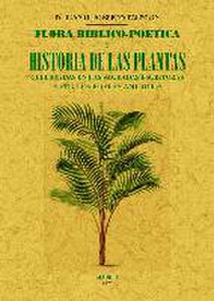 Flora biblio-poética ; o Historia de las principales plantas elogiadas en la Sagrada Escritura y por los poetas antiguos de Juan Gualberto Talegón