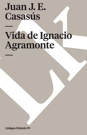 Vida de Ignacio Agramonte de Juan J. E. Casasus