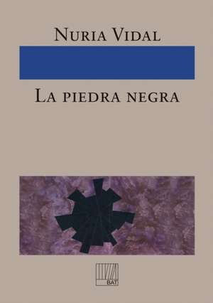 La piedra negra de Nuria Vidal