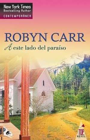 A este lado del paraiso de Robyn Carr