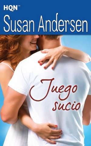 Juego sucio de Susan Andersen