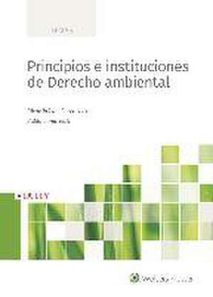 Principios e instituciones de derecho ambiental de Pablo Lorenzetti