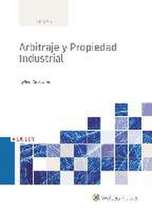 Arbitraje y propiedad industrial de Ayllen Gil Seaton