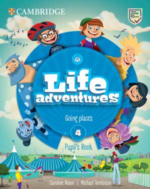 Life Adventures Level 4 Pupil's Book: Going Places de Caroline Nixon