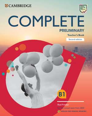 Complete Preliminary Teacher's Book English for Spanish Speakers de Rod Fricker