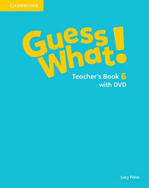 Guess What! Level 6 Teacher's Book with DVD Video Spanish Edition de Lucy Frino