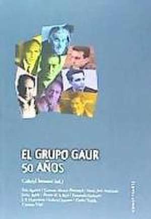 El Grupo GAUR : 50 años de Gabriel Insausti