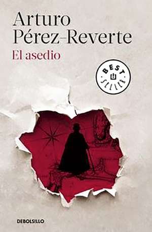 El asedio de Arturo Pérez-Reverte