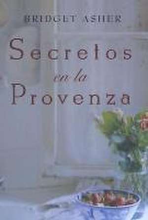 Secretos en la Provenza de Bridget Asher