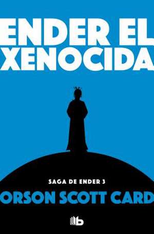 Ender El Xenocida / Xenocide de Orson Scott Card