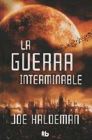 La guerra interminable de Joe W. Haldeman