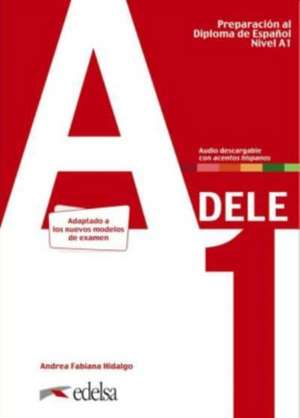 DELE A1. Übungsbuch mit Audios online de Andrea Fabiana Hidalgo