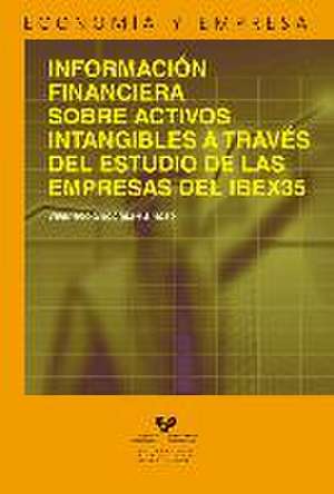 Información financiera sobre activos intangibles a través del estudio de las empresas del IBEX 35 de Valeriano Sánchez Famoso