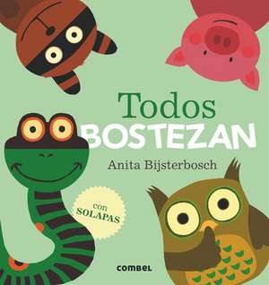 Todos Bostezan de Anita Bijsterbosch