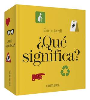 ¿Qué Significa? de Enric Jardí