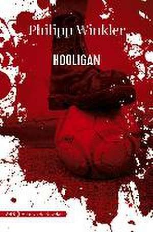 Hooligan de Philipp Winkler