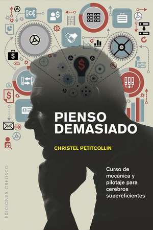 Pienso Demasiado de Christel Petitcollin