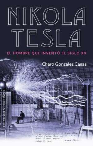 Nikola Tesla de Gonzalez Casas, Charo