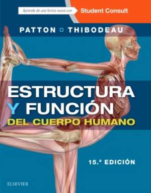 Estructura y función del cuerpo humano ; StudentConsult de Kevin T. Patton