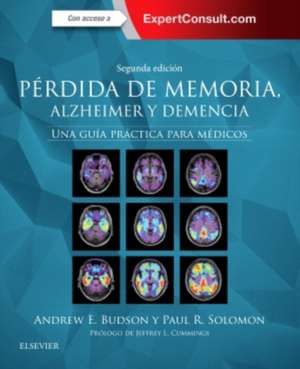 Pérdida de memoria, Alzheimer y demencia : una guía práctica para médicos de Andrew E. Budson