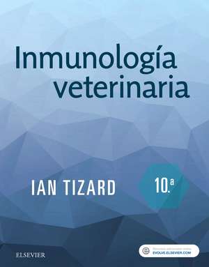 Inmunología veterinaria de Ian R. Tizard