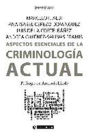 Aspectos esenciales de la criminología actual de Luis de la Corte Ibáñez