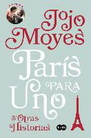 París para uno y otras historias de Jojo Moyes