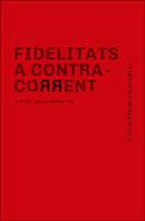 Fidelitats a contra-corrent : el món dels Martínez Guerricabeitia de José Luis . . . [et al. Villacañas