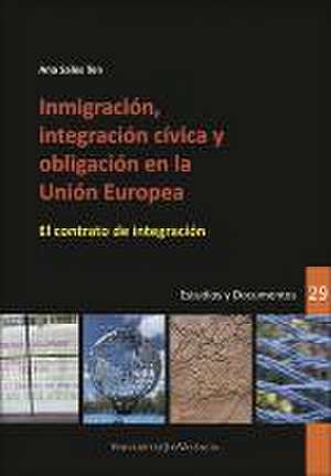 Inmigración, integración cívica y obligación en la Unión Europea : el contrato de integración de Ana Sales Ten