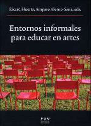 Entornos informales para educar en artes de Ricard Huerta