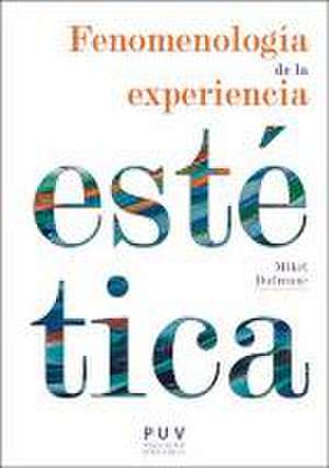 Fenomenología de la experiencia estética de Mikel Dufrenne