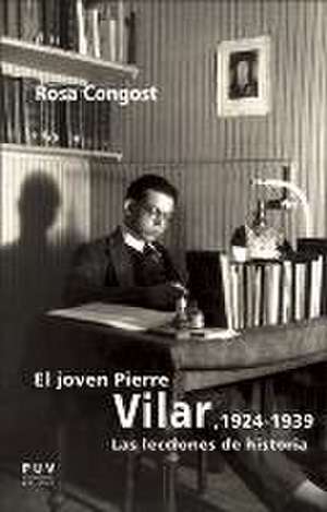 El joven Pierre Vilar, 1924-1939 : las lecciones de historia de María Rosa Congost Colomer