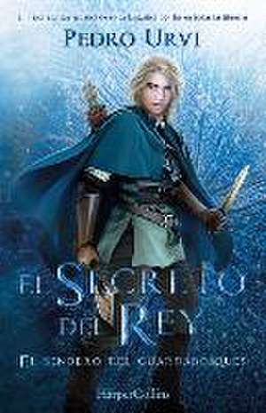 El Secreto del Rey (the King's Secret - Spanish Edition) de Pedro Urvi