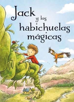 Jack y las Habichuelas Magicas = Jack and the Beanstalk de Nina Filipek