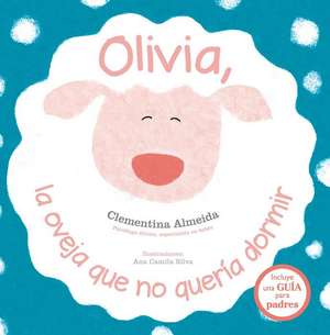 Olivia, La Oveja Que No Queria Dormir de Clementina Almeida