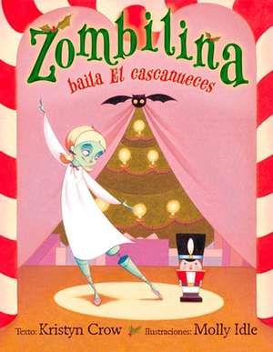 Zombilina Baila El Cascanueces de Kristyn Crow