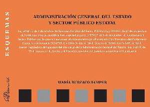 Administración General del Estado y sector público estatal : esquemas de María . . . [et al. Burzaco Samper