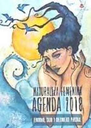 Agenda naturaleza femenina 2018 de Ariadna Serra Miralles