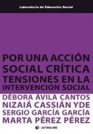 Por una acción social crítica : tensiones en la intervención social de Sergio García