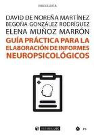 Guía práctica para la elaboración de informes neuropsicológicos de Begoña González Rodríguez