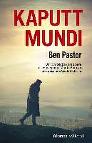 Kaputt Mundi de Ben Pastor