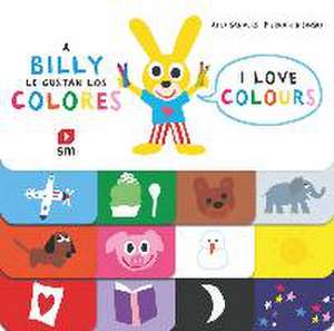 A Billy le gustan los colores = I love colours de Alex Sanders