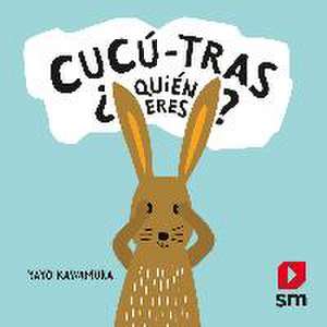 Cucú-tras ¿quién eres? de Yayo Kawamura