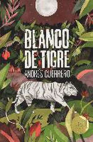 Blanco de tigre de Andrés Guerrero